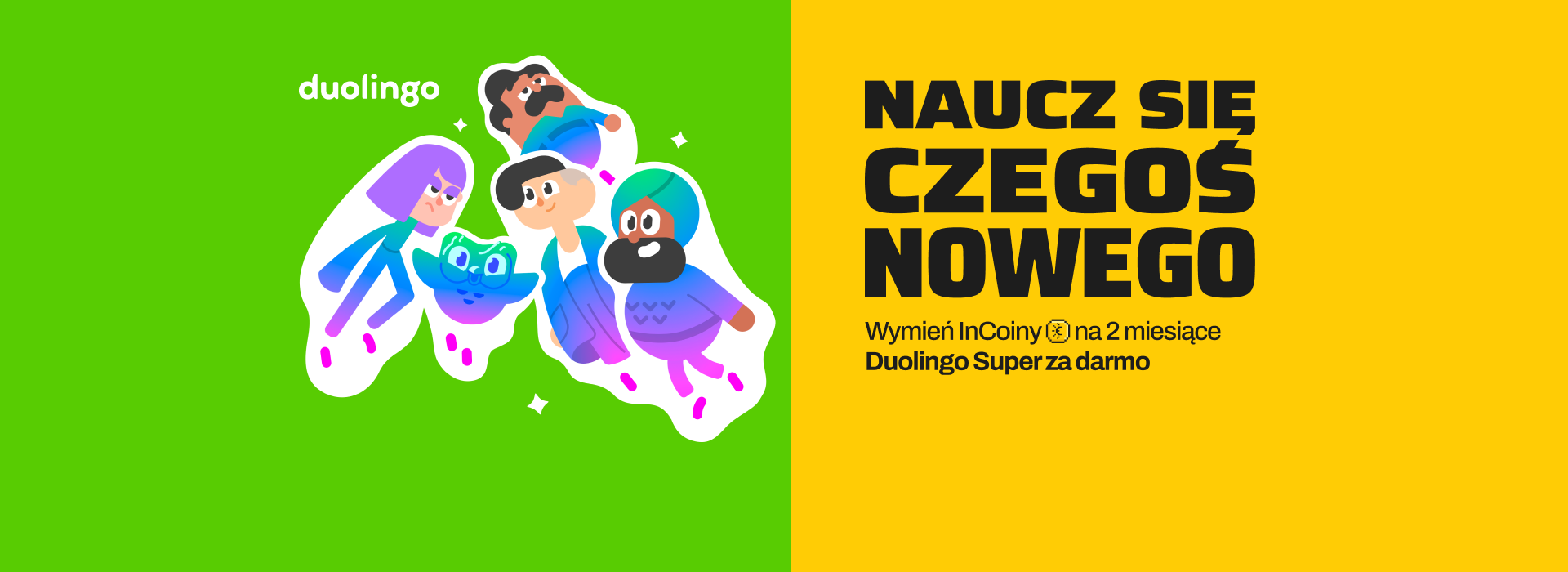 Naucz się czegoś nowego. Wymień InCoiny na 2 miesiące Duolingo Super za darmo.