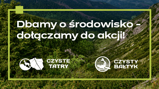 Wspieramy inicjatywę Czysta Polska – wspólnie posprzątaMY #odTATRpoBAŁTYK!
